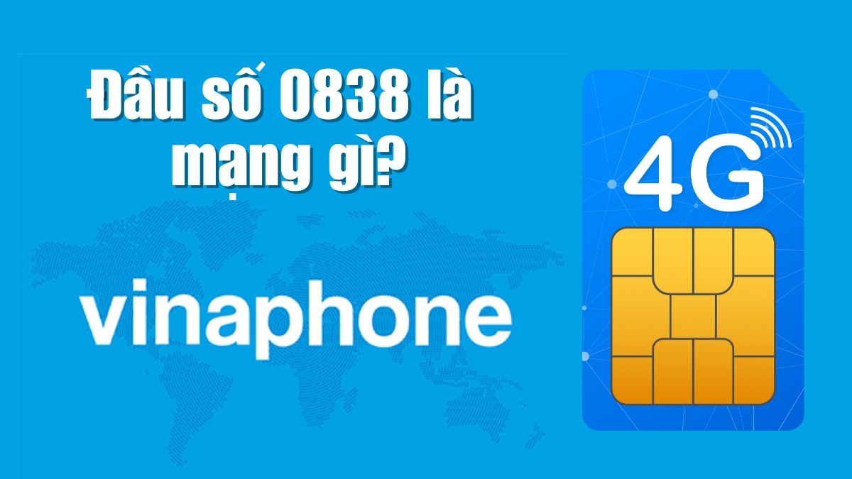 Đầu số điện thoại 0838 là mạng gì? Mua sim số đẹp với đầu số 0838