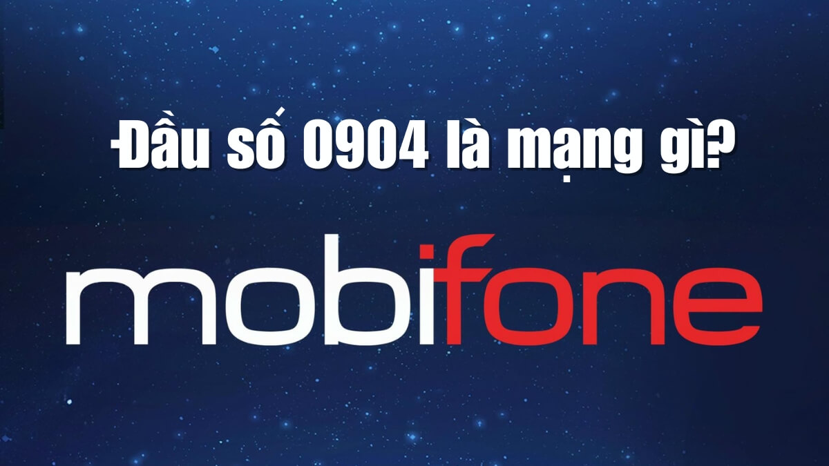 Đầu số điện thoại 0904 là mạng gì? Có nên sử dụng sim đầu số 0904 không?