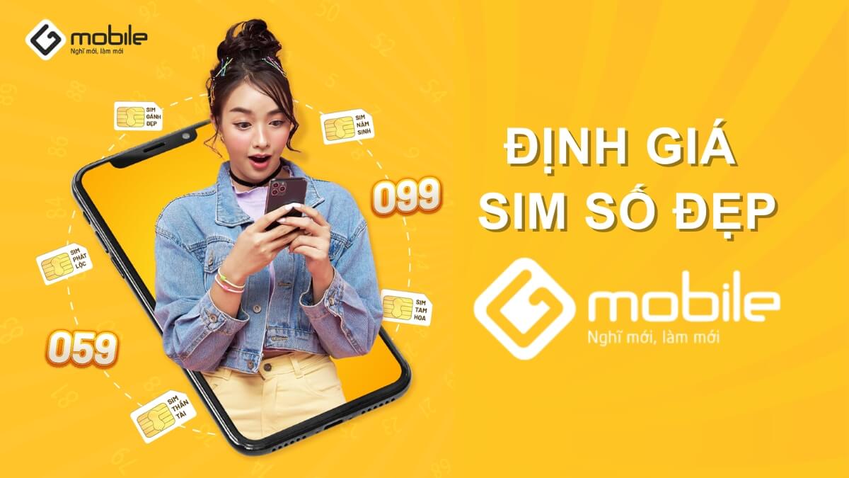 Giá trị của Sim số đẹp Gmobile hiện nay như thế nào? Có nên mua không?