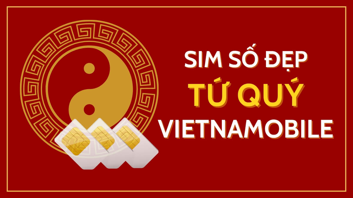 Định giá và tìm mua sim số đẹp Vietnamobile tứ quý giá rẻ