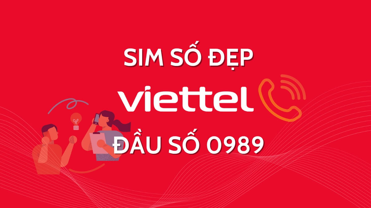 Định giá và tìm mua dòng sim số đẹp đầu 0989 nhà mạng Viettel